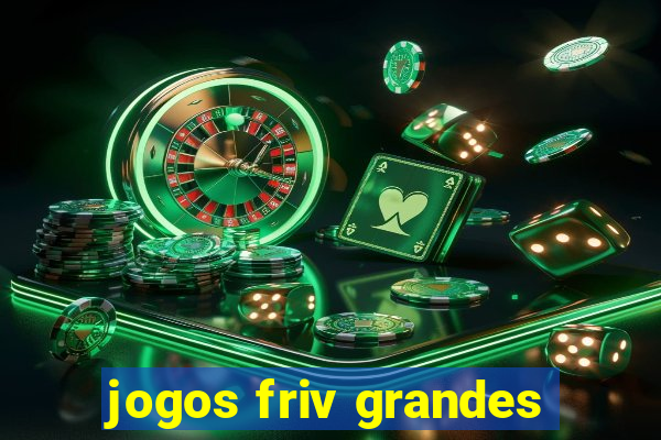 jogos friv grandes